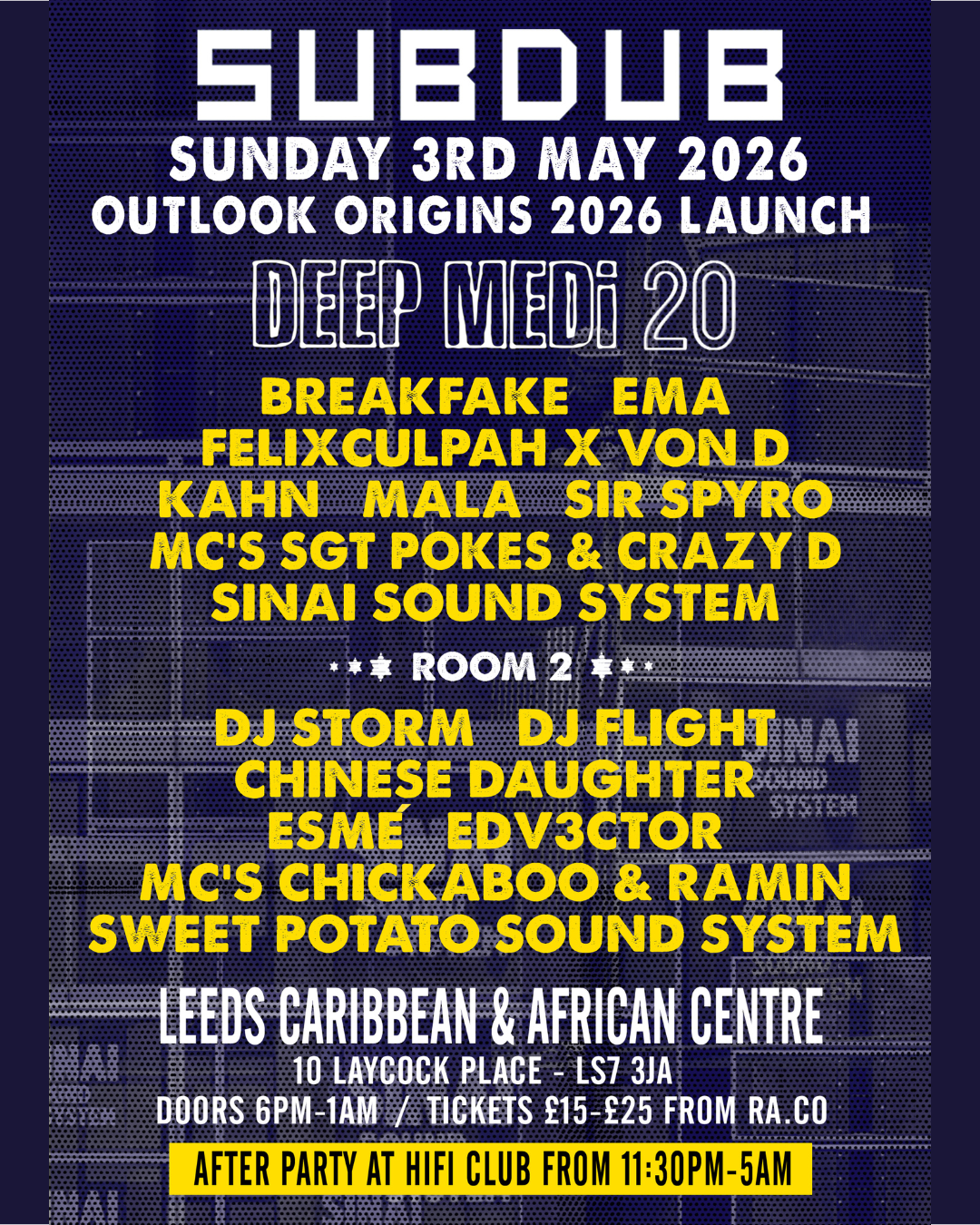 Outlook Festival Launch Party : Deeo Medi 20 / Sinai Soundsystem / DJ Storm / DJ Flight / Chinese Daughter / Esmé / edv3ctor / MC's Chickaboo & Ramin poster