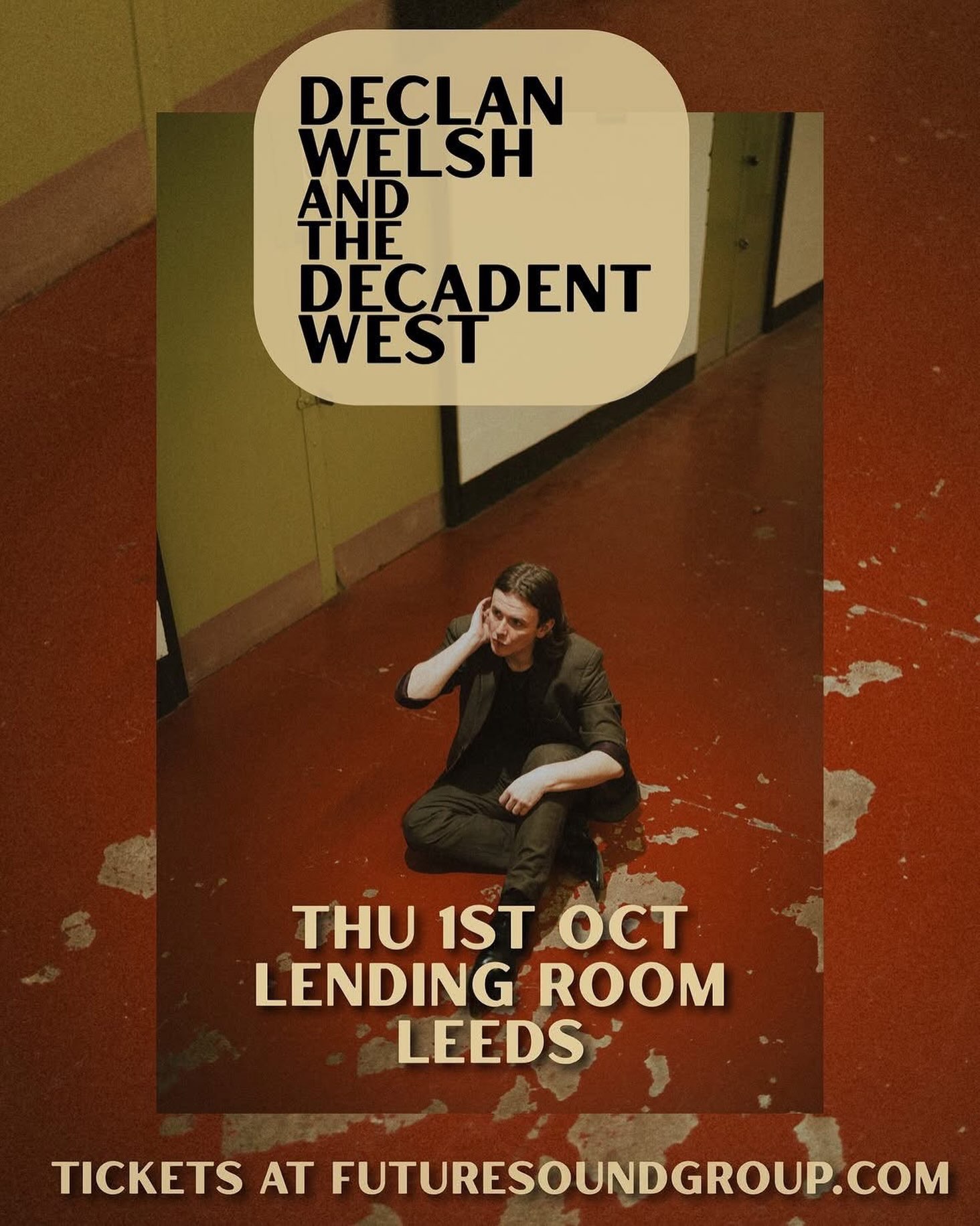 Declan Welsh & The Decadent West poster