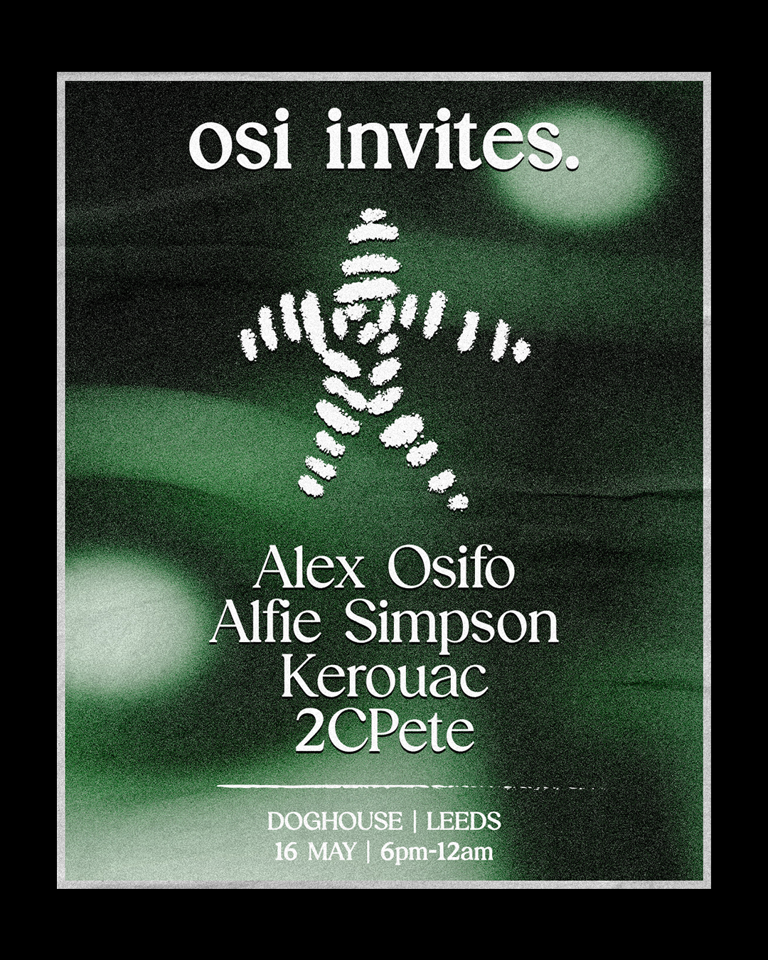 OSI Invites: OSI (UK) / Kerouac / Alfie Simpson / 2CPete poster