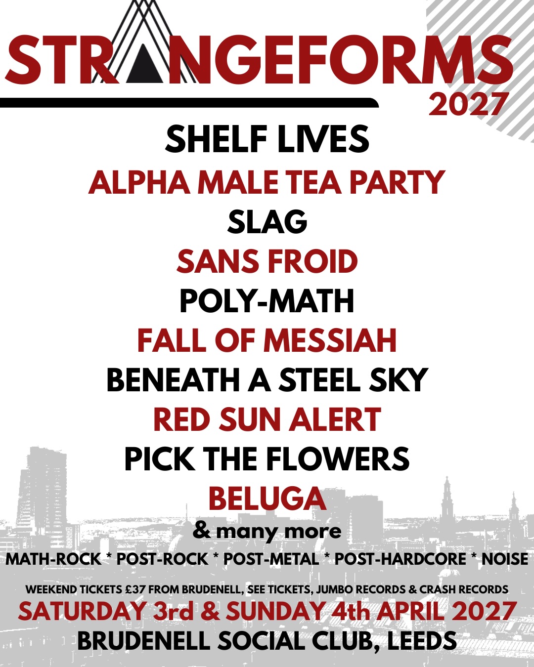 StrangeForms 2027: Shelf Lives / Alpha Male Tea Party / Slag / Sans Froid / Poly-Math / Fall of Messiah / Beneath a Steel Sky / Red Sun Alert / Pick the Flowers / Beluga poster