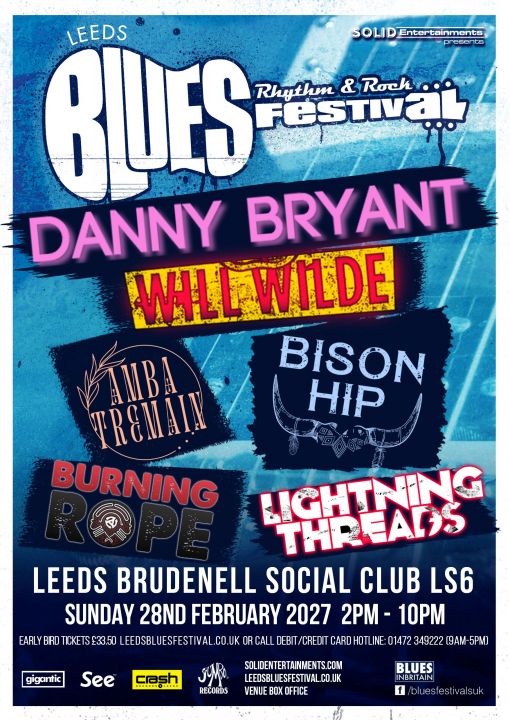 Leeds Blues Rhythm Rock Festival: Danny Bryant / Will Wilde / Amba Tremain / Bison Hip / Burning Rope / Lightning Threads poster
