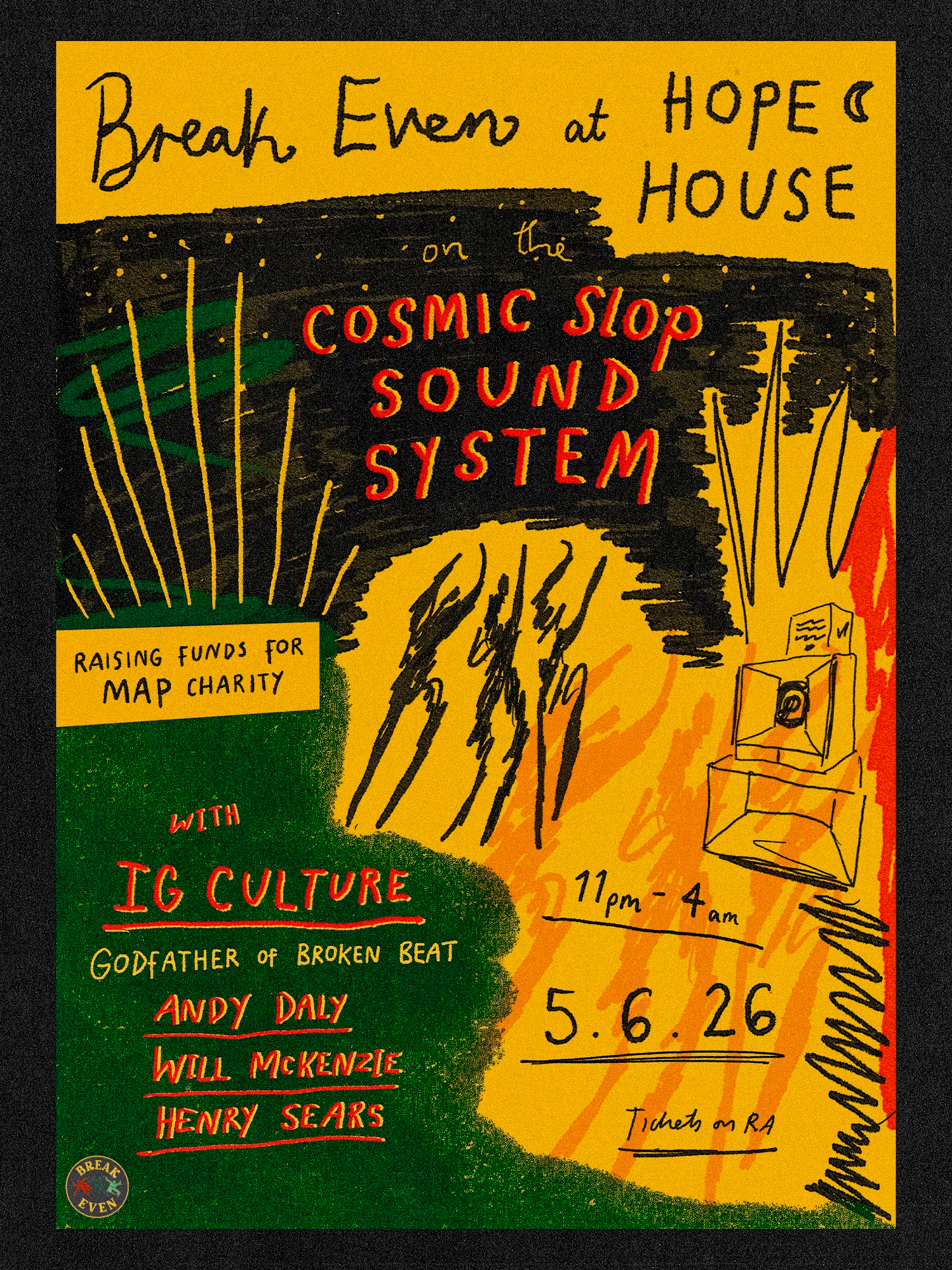 Break Even on the Cosmic Slop Sound System poster