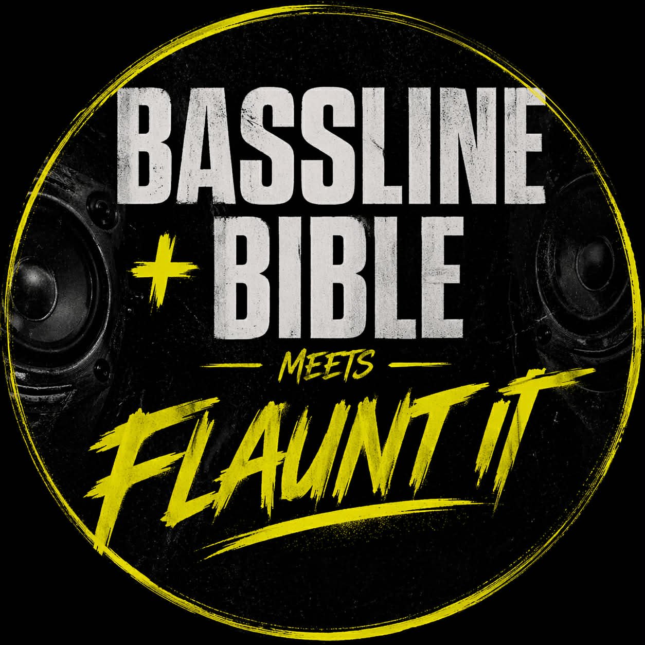 Bassline bible meets flaunt it poster