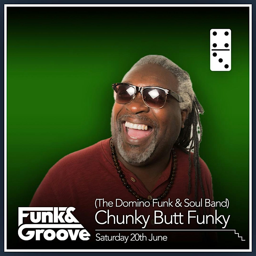 Chunky Butt Funky (The Domino Funk & Soul Band) poster
