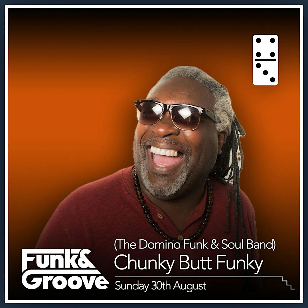 The Domino Funk & Soul Band (Chunky Butt Funky) poster