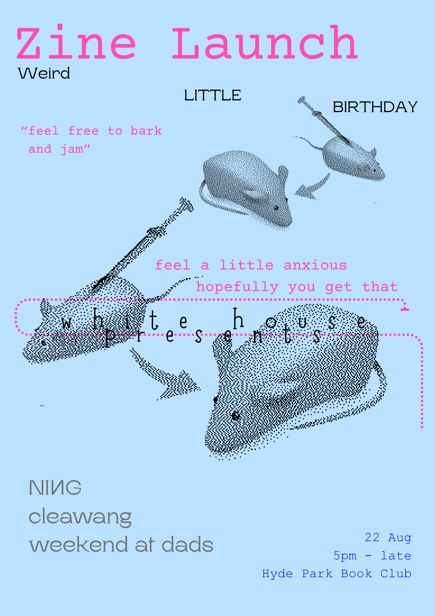 weird little birthday zine launch: NIИG / cleawang / weekend at dads