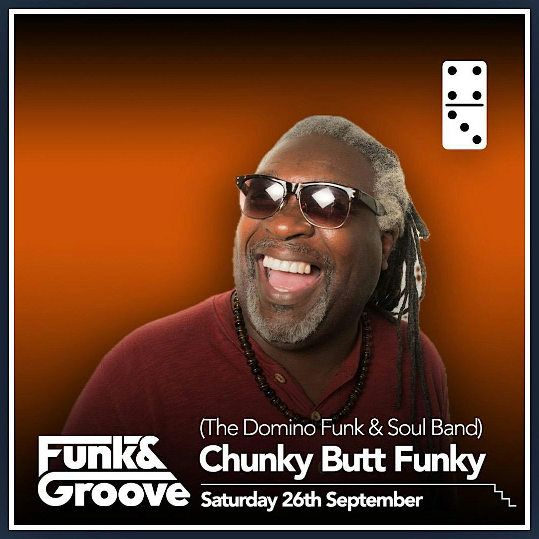 The Domino Funk & Soul Band (Chunky Butt Funky) poster