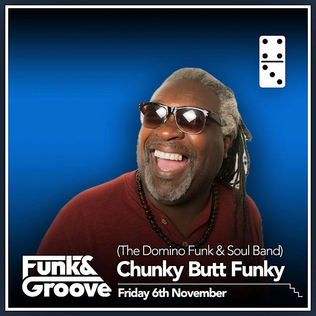 The Domino Funk & Soul Band (Chunky Butt Funky) poster