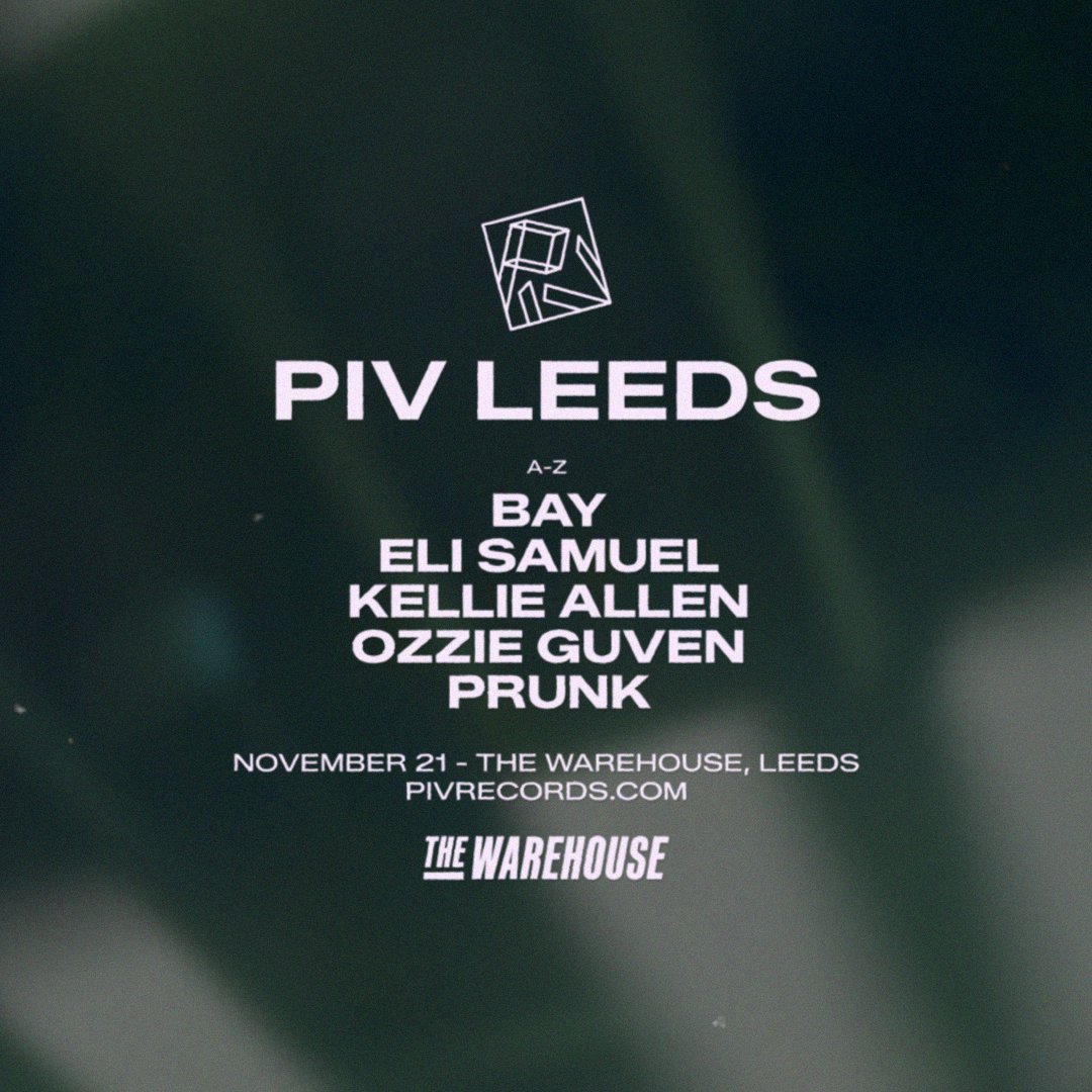 PIV Leeds: Bay / Eli Samuel / Ozzie Guven / Kellie Allen / Prunk poster