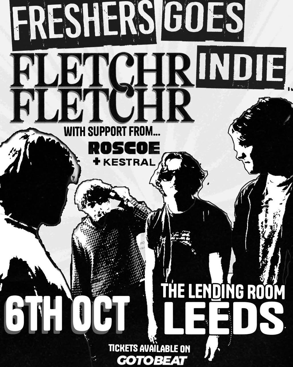 Freshers Goes Indie: Fletchr Fletchr / Roscoe / kestral poster