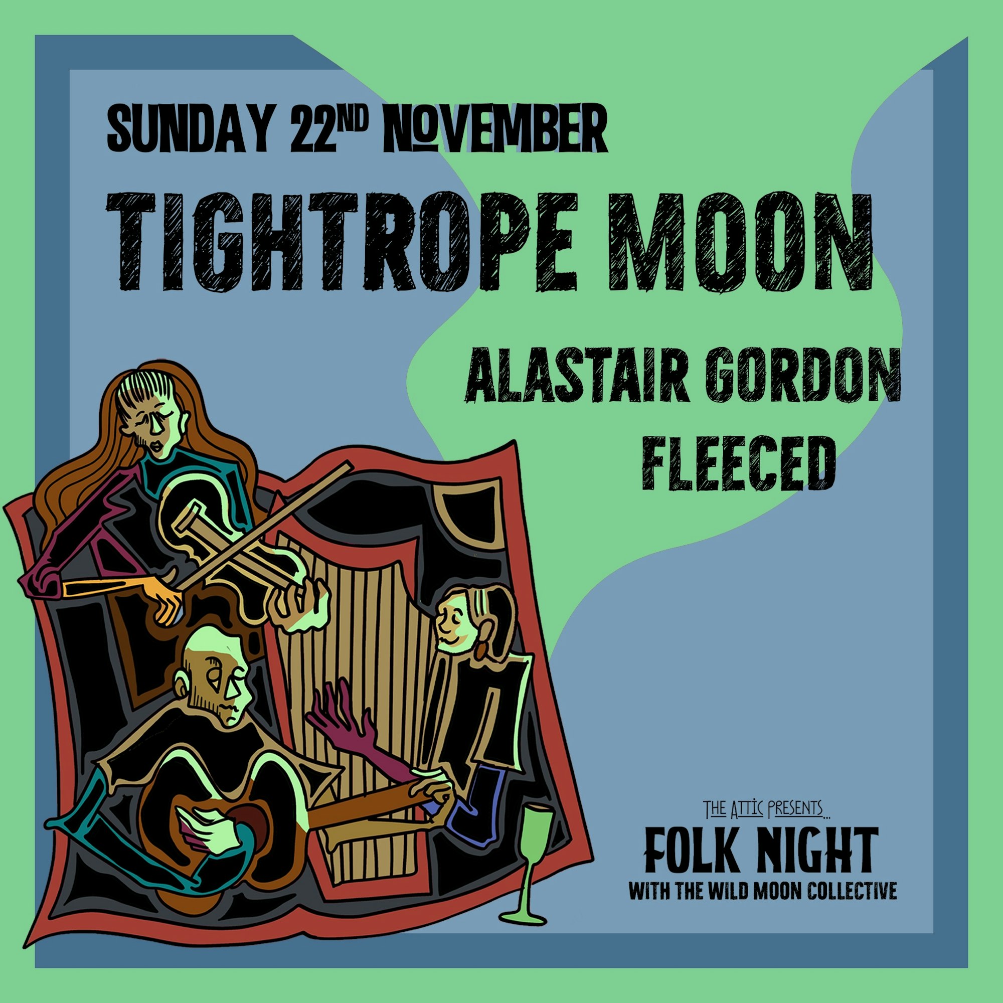 Folk Night with The Wild Moon Collective: Tightrope Moon / Alastair Gordon / Fleeced poster