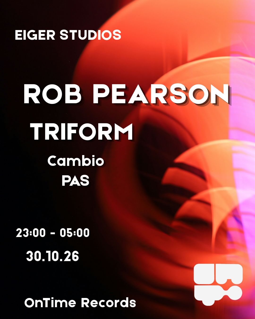 OnTime presents: Rob Pearson / Triform / Cambio / PAS poster