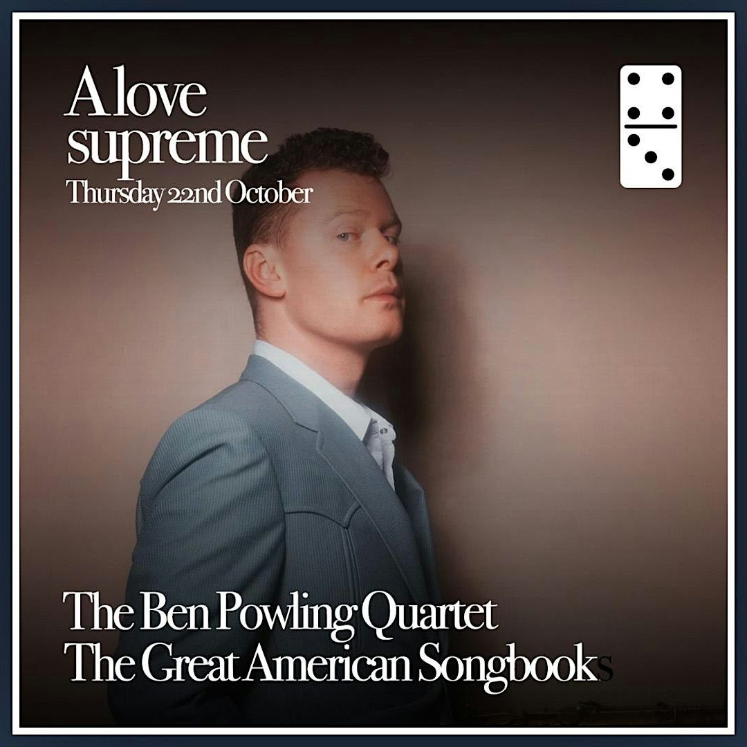 A Love Supreme: The Great American Songbook: The Ben Powling Quartet poster