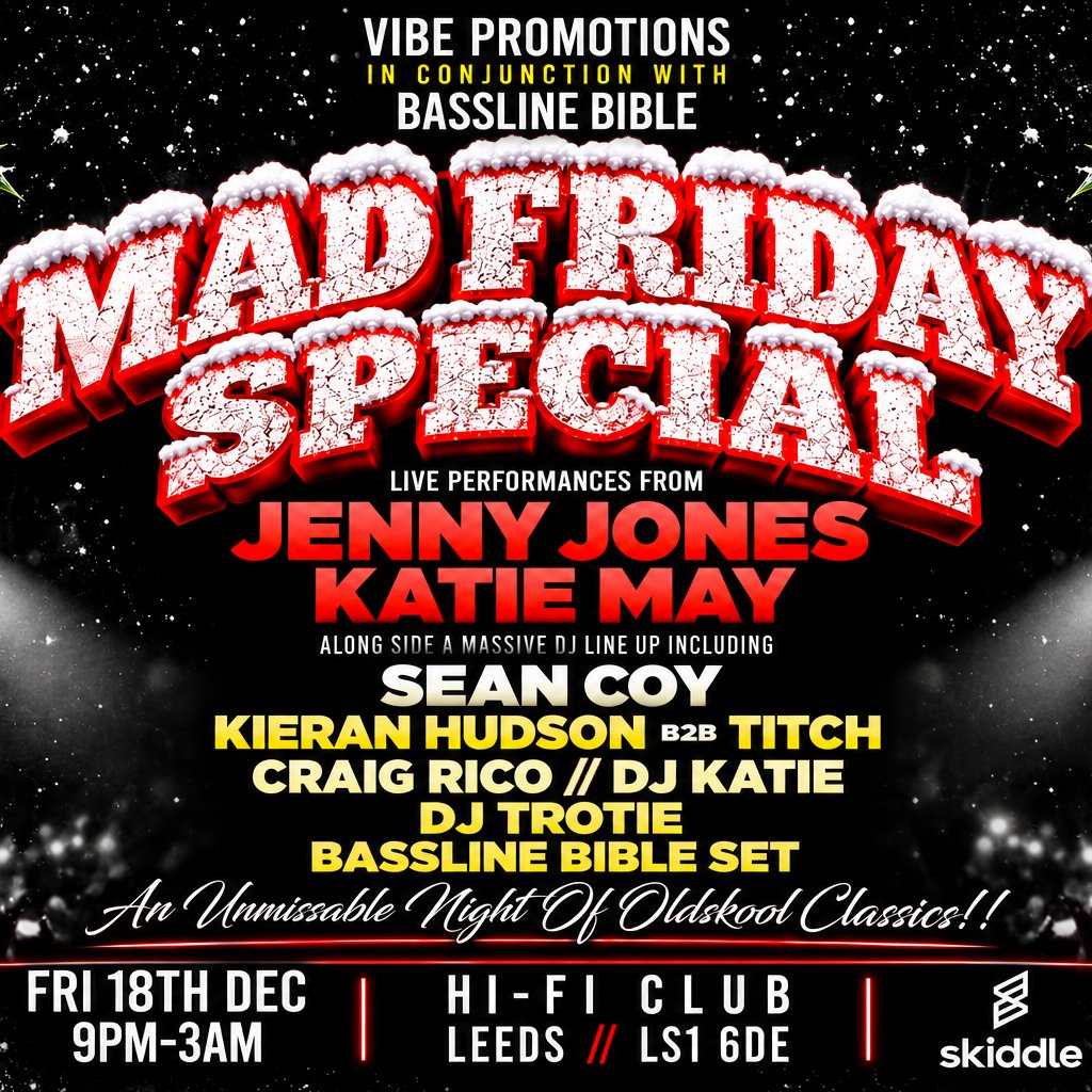 Mad Friday Special: Jenny Jones / Katie May / Sean Coy / Kieran Hudson b2b Titch / Craig Rico / DJ Katie / DJ Trotie / Bassline Bible poster