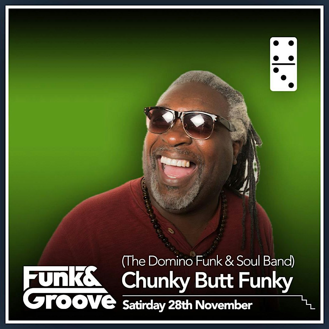 The Domino Funk & Soul Band (Chunky Butt Funky) poster
