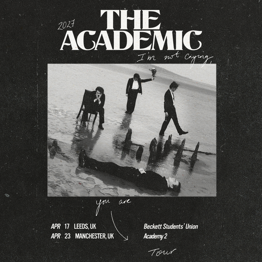 I'm Not Crying, You Are Tour: The Academic poster