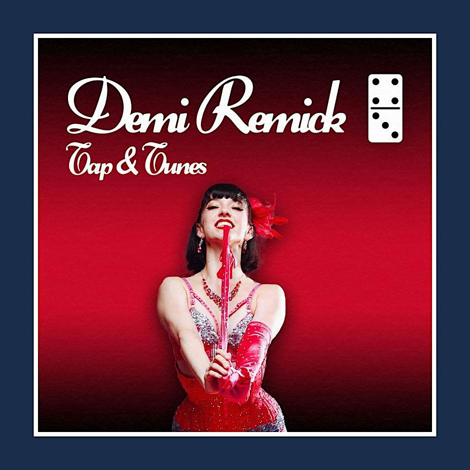 Tap & Tunes: Demi Remick poster
