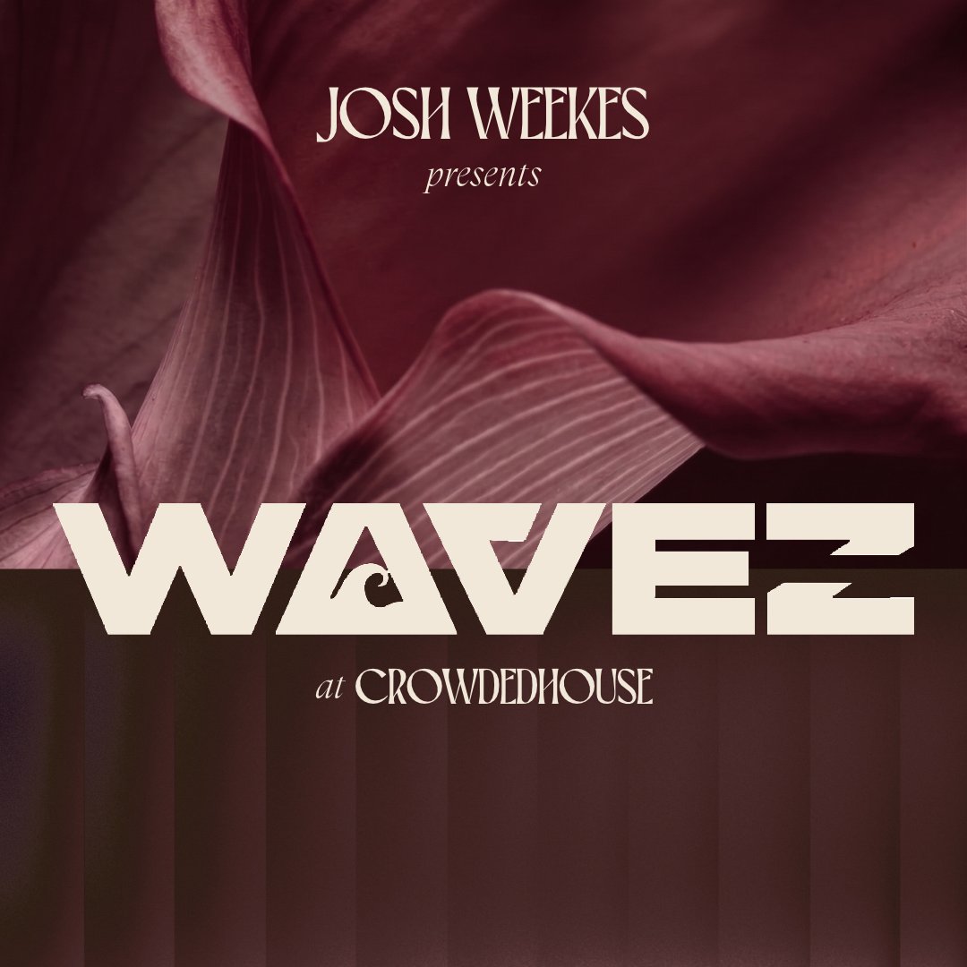 WAVEZ: Josh Weekes poster