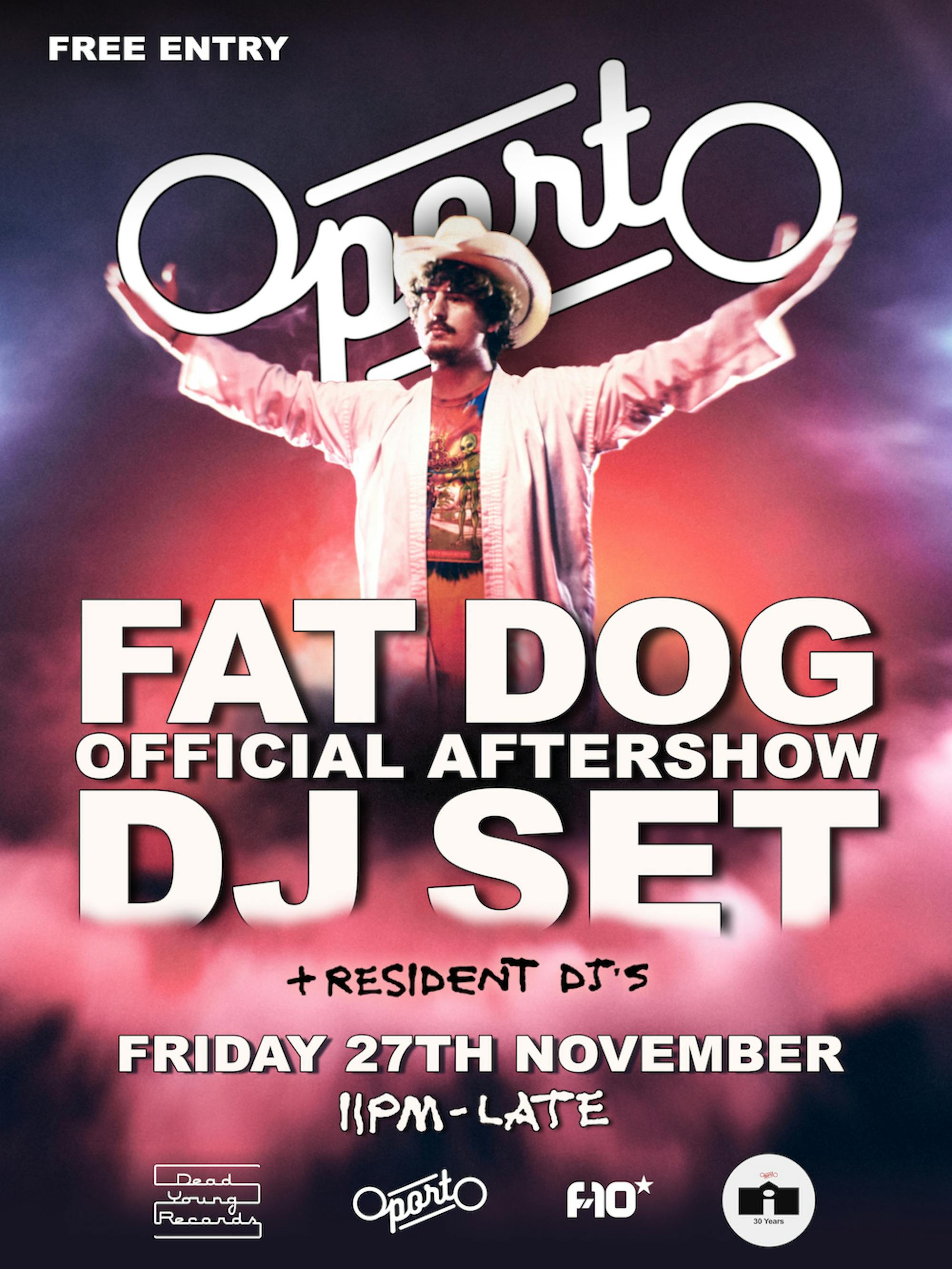 Official Aftershow DJ Set: Fat Dog poster
