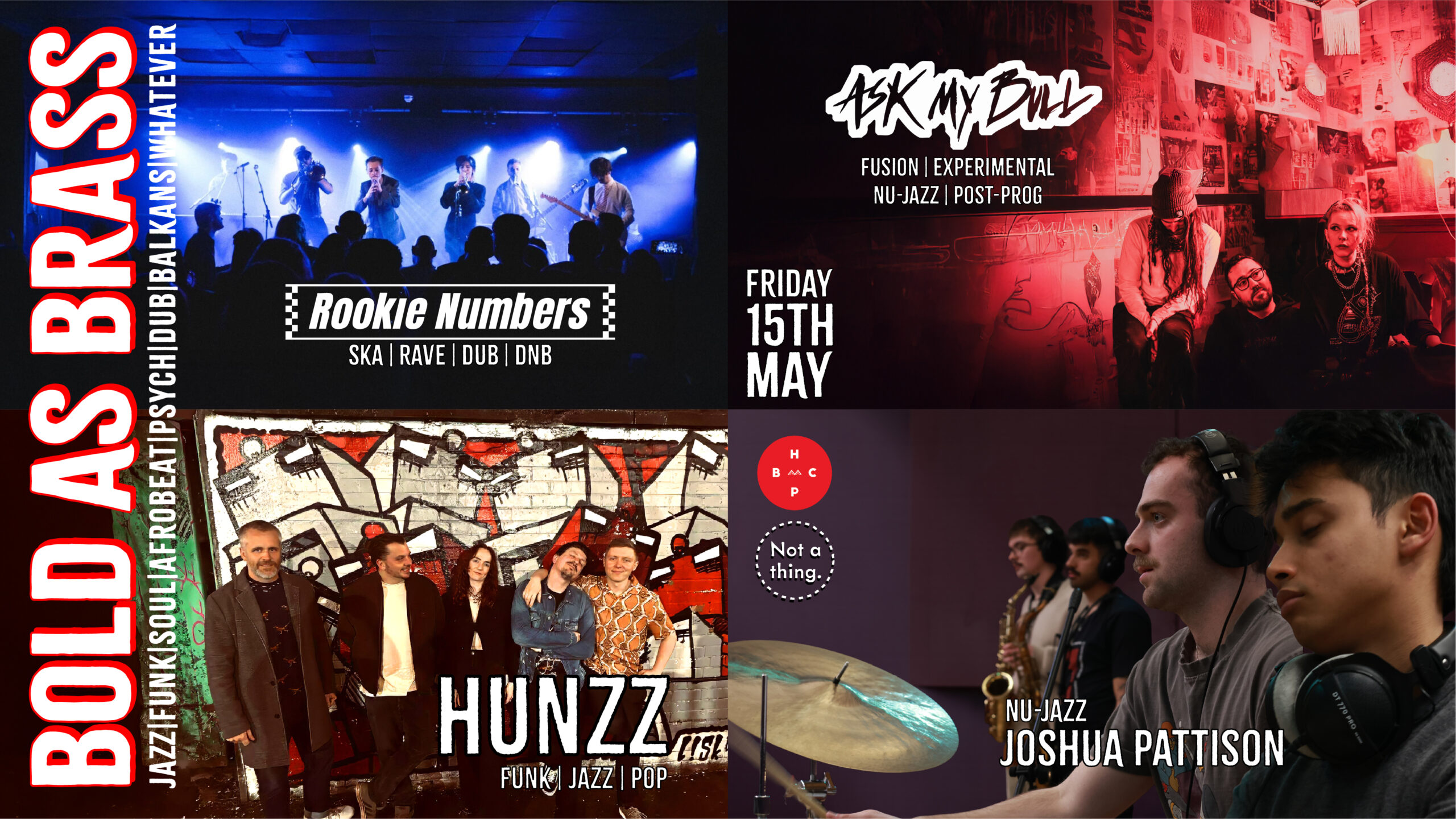 Bold as Brass: Rookie Numbers + Ask My Bull + Hunzz + Joshua Pattison