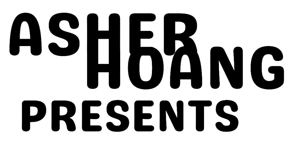 Asher Hoang Presents