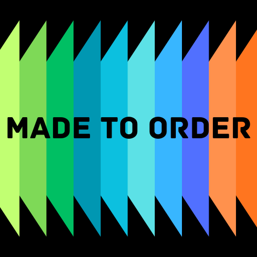 Made to Order